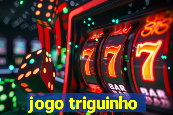 jogo triguinho